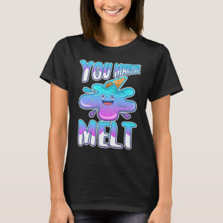 Du får mig att smälta 7 t shirt