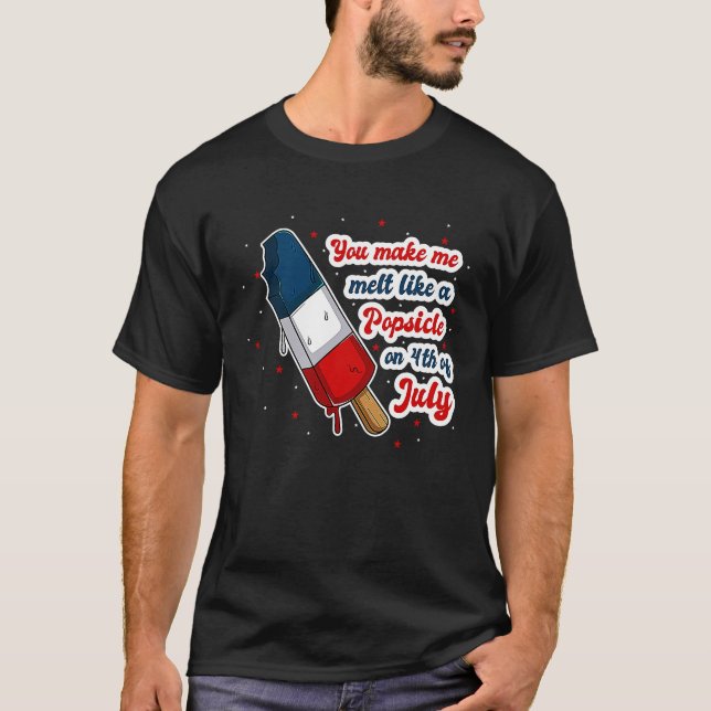 Du får mig att smälta som en popsicle den 4 juli t shirt (Framsida)