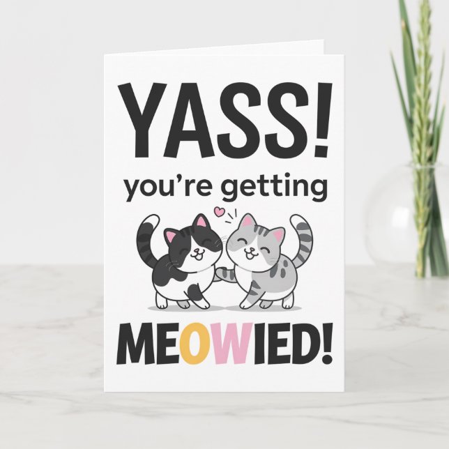 Du får mig katt rolig bröllop gift kort (Framsida)