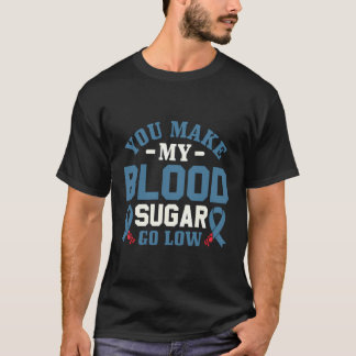Du får mitt blodsocker att gå lågt - Diabetes Awar T Shirt