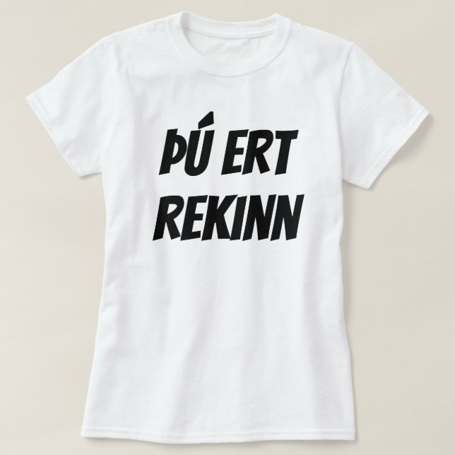 du får sparken på isländsk (þú ert rekinn) vit t shirt (Design framsida)