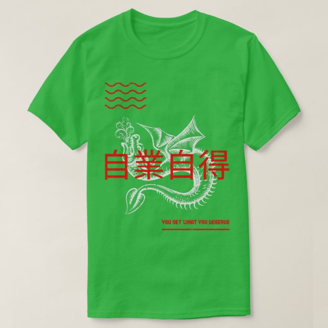 Du får vad du förtjänar t shirt (Design framsida)