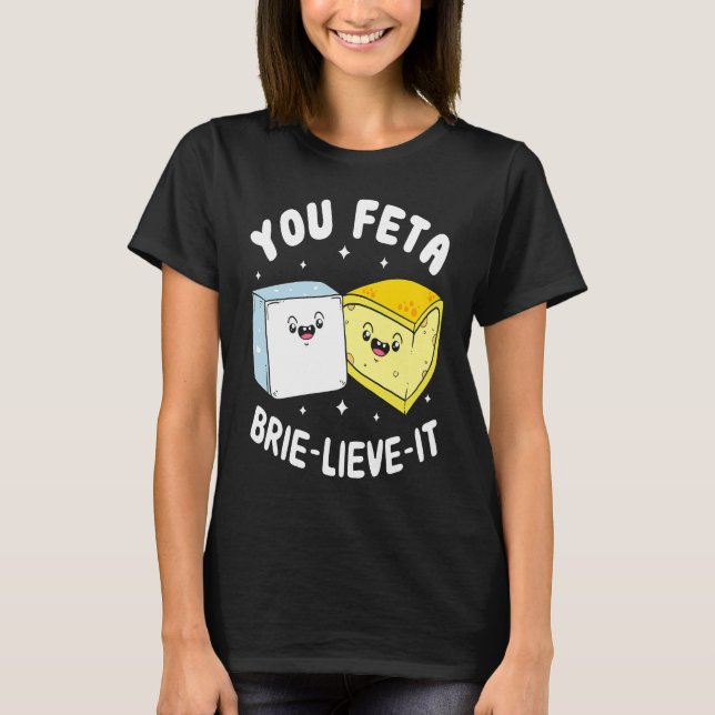 Du Feta Brie Lieve it Feta Brie Cheese T Shirt (Framsida)