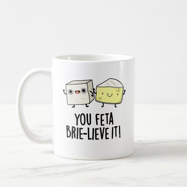 Du Feta Brie-lieve It Funny Cheese Pun Kaffemugg (Vänster)