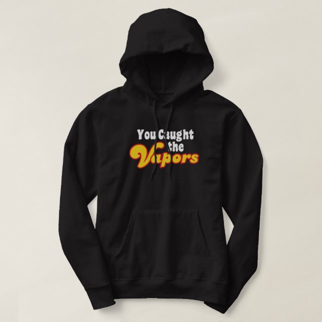 Du fick förångarna hoodie (Design framsida)