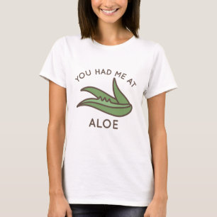 Du Fick Mig Med Aloe T Shirt