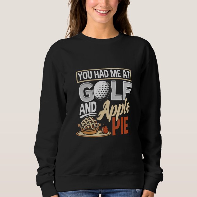 Du Fick Mig Med Golf Och Äppelpaj  Golf T Shirt (Framsida)