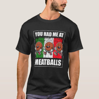 Du Fick Mig Med Köttbullar Italiensk Köksälskare T Shirt