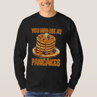 Du Fick Mig Med Pannkakor T Shirt
