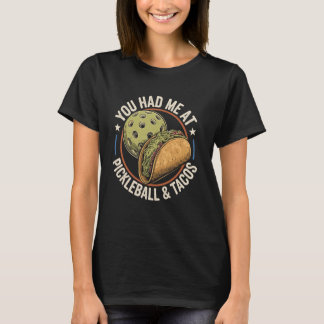 Du Fick Mig Med Pickleball Och Tacos Rolig Pickle T Shirt