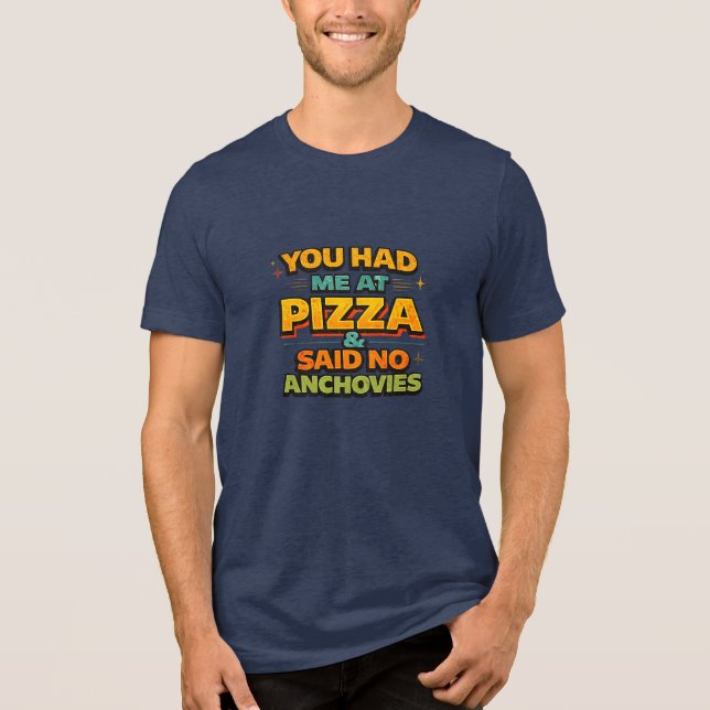 Du Fick Mig Med Pizza Rolig Typografi T-Shirt – Ne (Framsida)