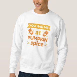 Du Fick Mig Med Pumpa Krydda Lång Ärmad Tröja