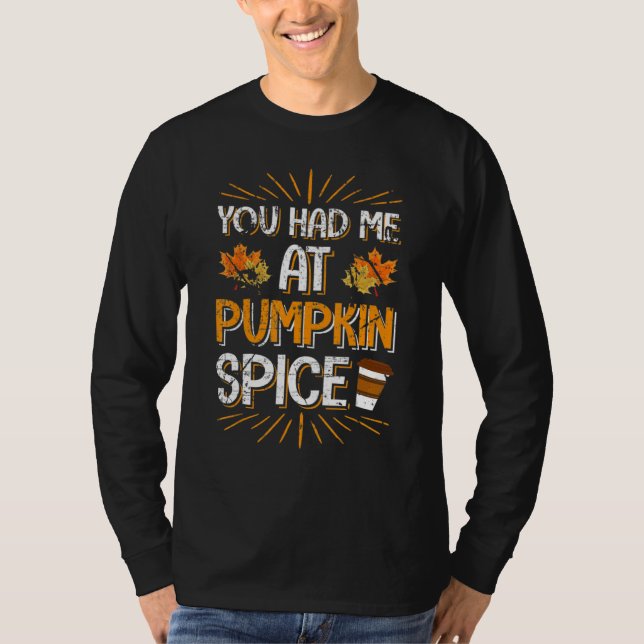 Du Fick Mig Med Pumppa Kryddad Latte  Höstsäsong T Shirt (Framsida)