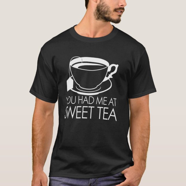 Du Fick Mig Med Sött Te Rolig Te Älskare T Shirt (Framsida)