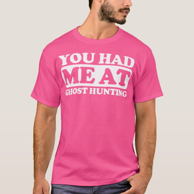 Du Fick Mig Med Spökjakt T Shirt (Framsida)