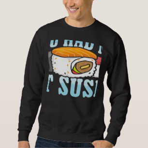 Du Fick Mig Med Sushi Japansk Mat Japan Sushi Lång Ärmad Tröja