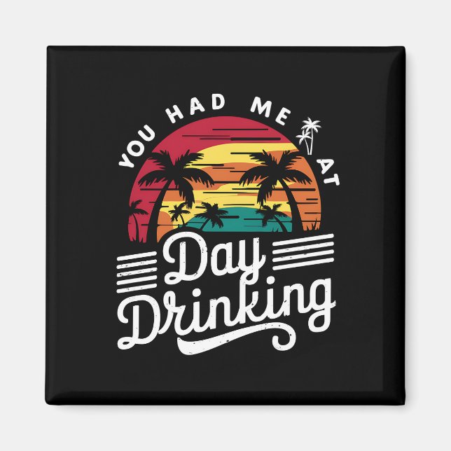 Du Fick Mig På Dag Drickande Rolig Retro Strand Magnet (Framsidan)