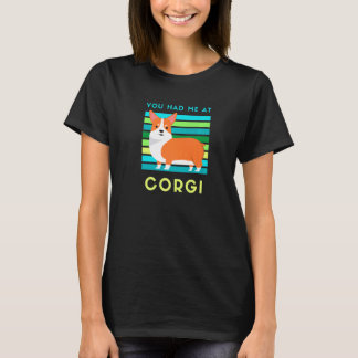 Du Fick Mig Vid Corgi Hund Söt Corgi Hund Fans Äga T Shirt