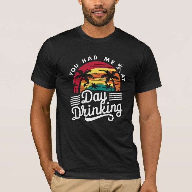 Du Fick Mig Vid Dagsdrinkning Rolig Retro Strand  T Shirt (Framsida)