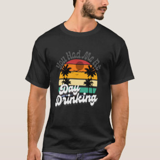 Du Fick Mig Vid Dygnet Dricker Topp Tjej Rolig Str T Shirt