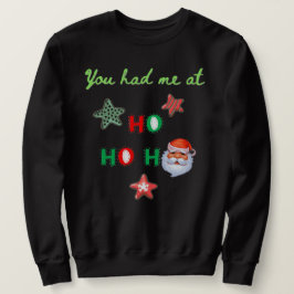 DU FICK MIG VID HO HO HO Gag Fula Tröja Sweatshirt