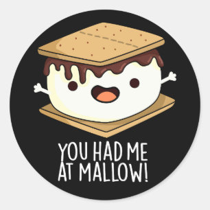 Du Fick Mig Vid Mallow Rolig Smore Puns Mörk Bakgr Runt Klistermärke