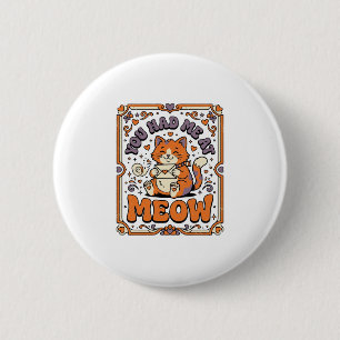 Du Fick Mig Vid Meow Katt Valentine Kärlek Vintage Knapp