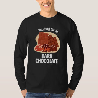 Du Fick Mig Vid Mörk Choklad Mörk Choklad T Shirt