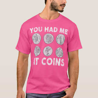 Du Fick Mig Vid Mynt Myntsamlare Numismatiker Saml T Shirt