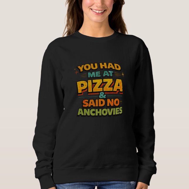 Du Fick Mig Vid Pizza Rolig Typografi T-Shirt – Ne (Framsida)