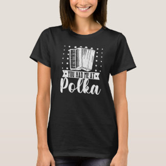 Du Fick Mig Vid Polka Dragspelare Grafik T Shirt