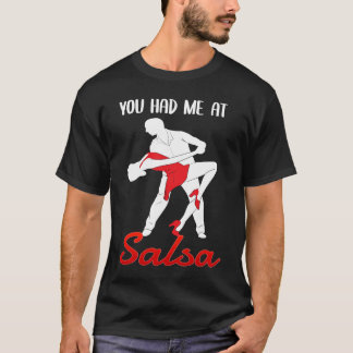 Du Fick Mig Vid Salsadansande Dansare T Shirt