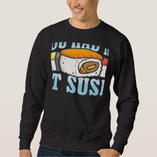 Du Fick Mig Vid Sushi Japansk Mat Japan Sushi Lång Ärmad Tröja