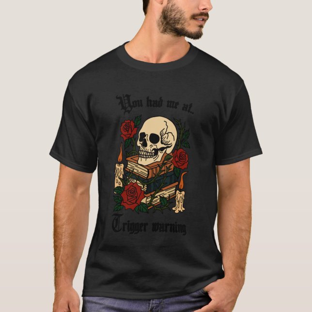Du Fick Mig Vid Utlösande Varning Smuts Läsare Smu T Shirt (Framsida)