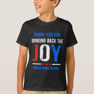Du för att ha fört tillbaka Joy Kamala Harris Tim T Shirt