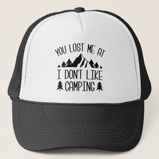 Du Förlorade Mig När Jag Inte Gillar Camping Keps (Framsida)