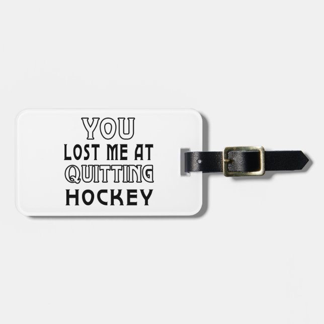 Du förlorade mig på avslutning av Hockey. Bagagebricka (Horisontell Framsida)