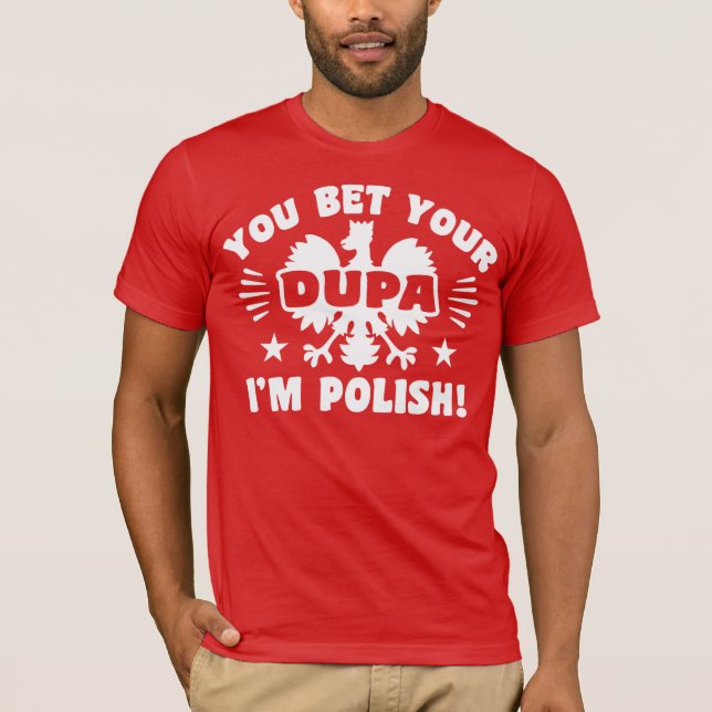 Du förmodar att din duva jag är polsk t shirt (Framsida)