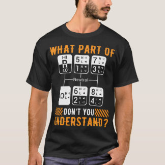 Du förstår inte Trucker Pappa S T Shirt