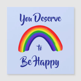 "Du förtjänar att vara Lycklig" Bright Rainbow Mag