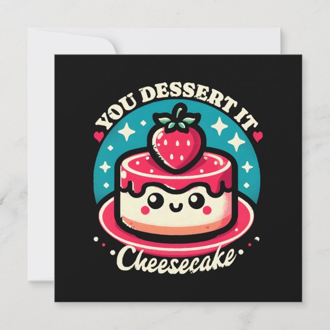 Du Förtjänar Det - Cheesecake Kawaii Inbjudningar (Framsida)