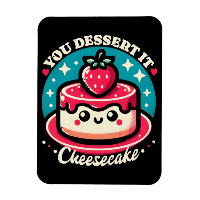 Du förtjänar det - Cheesecake Kawaii Magnet (Vertikal)