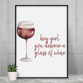 Du förtjänar ett glas Vin-citat Poster