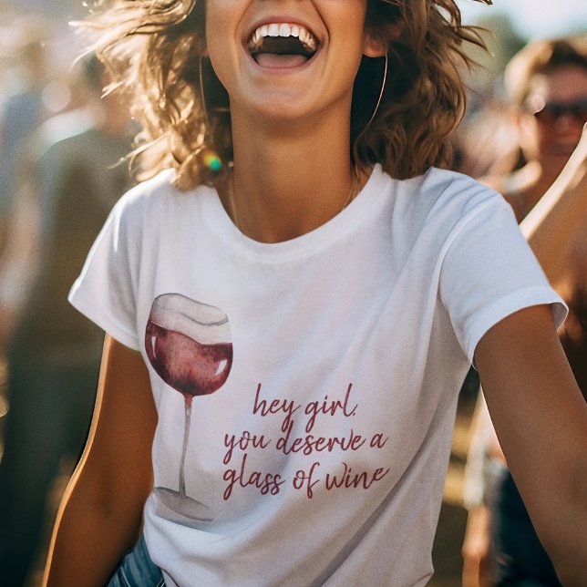 Du förtjänar ett glas Vin-citat T Shirt (Skapare uppladdad)