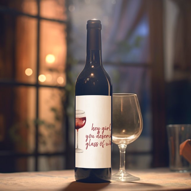 Du förtjänar ett glas Vin-citat Vinflaska Etikett (Skapare uppladdad)