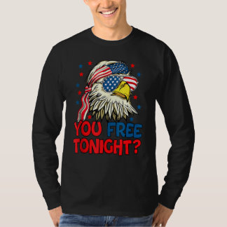 Du friger i kväll den amerikanska Flagga 4 juli T Shirt
