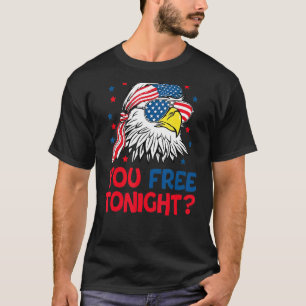 Du friger i kväll den amerikanska Flagga 4 juli W T Shirt