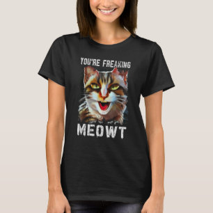 Du fryser köttkakans köttbete. Katt Meow Cat Pun T Shirt