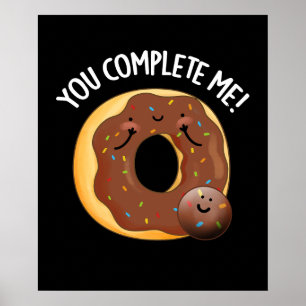 Du Fullkomnar Mig Rolig Mat Donut Puns Mörk BG Poster