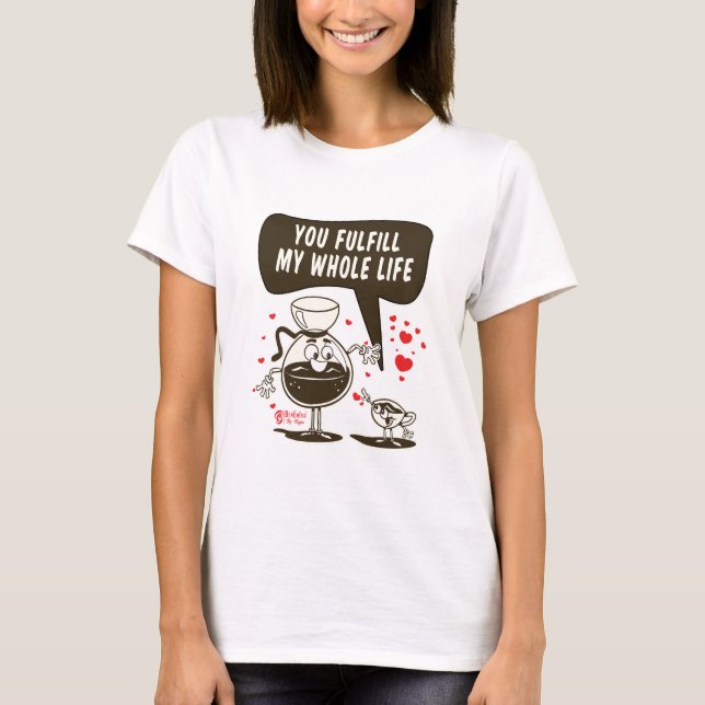 Du fyller hela mitt liv Kvinnor vitt T Shirt (Framsida)